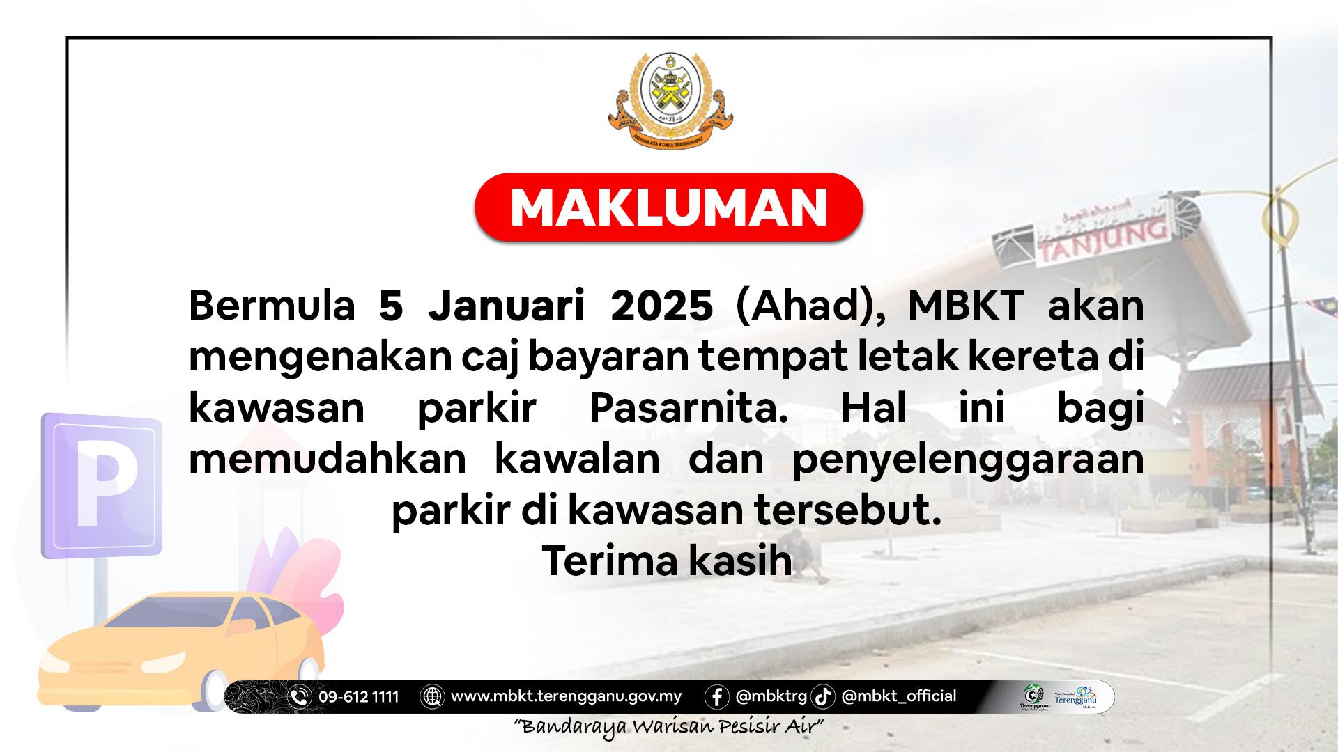 MAKLUMAN CAJ BAYARAN TEMPAT LETAK KERETA DI KAWASAN PARKIR PASARNITA, KUALA TERENGGANU