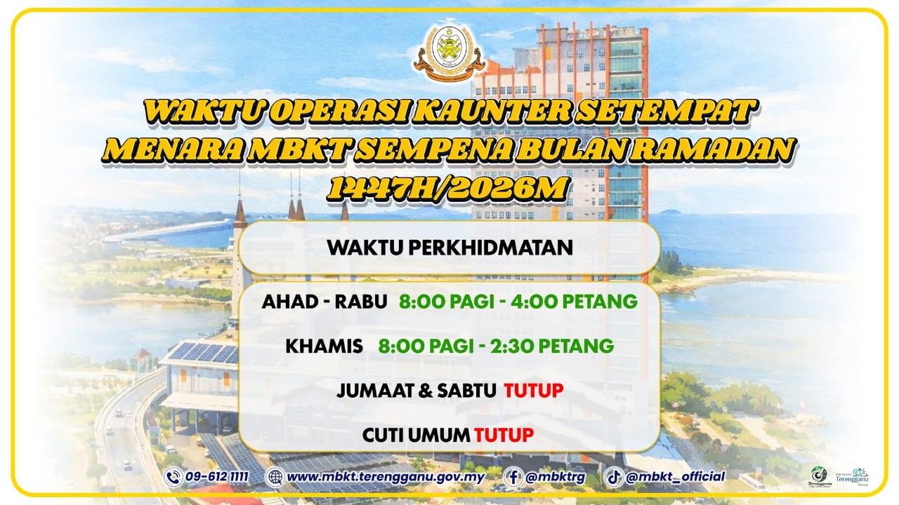 WAKTU OPERASI KAUNTER SETEMPAT MENARA MBKT SEMPENA BULAN RAMADHAN 1447H / 2026M